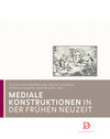 Buchcover Mediale Konstruktionen in der Frühen Neuzeit
