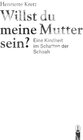 Buchcover Willst du meine Mutter sein?