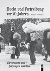Buchcover Flucht und Vertreibung vor 70 Jahren
