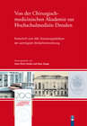 Buchcover Von der Chirurgisch-medicinischen Akademie zur Hochschulmedizin Dresden