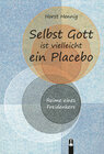 Buchcover Selbst Gott ist vielleicht ein Placebo