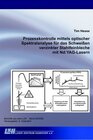 Buchcover Prozesskontrolle mittels optischer Spektralanalyse für das Schweissen verzinkter Stahlfeinbleche mit Nd:YAG-Lasern