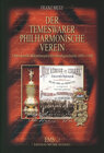 Buchcover Der Temeswarer Philharmonische Verein. Eine Chronik südosteuropäischer Musikgeschichte 1850-1950