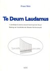 Buchcover Te Deum laudamus. Beitrag zur Geschichte der Banater Kirchenmusik