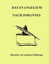 Buchcover Die Schriften des Apostels Johannes / Das Evangelium nach Johannes