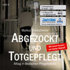 Buchcover Abgezockt und totgepflegt