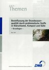 Buchcover Beeinflussung der Grundwasserqualität durch problematische Stoffe in Klärschlamm, Kompost und Gülle - Grundlagen Teil 1: