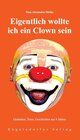 Buchcover Eigentlich wollte ich ein Clown sein
