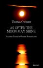 Buchcover As often the Moon may shine - Nocturne Poetry in German Romanticism