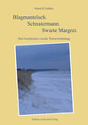 Buchcover Blagmantelsch. Schnatermann. Swarte Margret