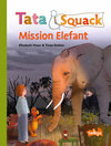 Buchcover Tata&Squack - Mission Elefant