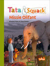 Buchcover Tata&Squack - Missie Olifant