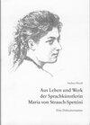 Buchcover Aus Leben und Werk der Sprachkünstlerin Maria von Strauch-Spettini