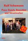 Buchcover Peace-Ranch, Bausoldat und Streetworker