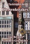 Buchcover Die Senkstakes - eine Bremer Familiengeschichte