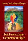 Buchcover Das Leben singen - Liedbetrachtungen