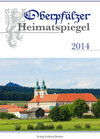 Buchcover Oberpfälzer Heimatspiegel / Oberpfälzer Heimatspiegel 2014