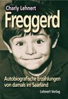 Buchcover Freggerd - Autobiografische Erzählungen aus dem Saarland von damals