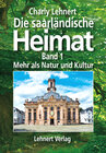 Buchcover Die saarländische Heimat - Band 1 - Mehr als Natur und Kultur