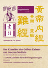 Buchcover Der Klassiker des Gelben Kaisers zur Inneren Medizin (Suwen & Lingshu) und Der Klassiker der Schwierigen Fragen (Nanjing