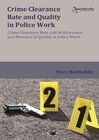 Buchcover Crime Clearance Rate and its Relevance as a Measure of Quality in Police Work