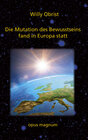 Buchcover Die Mutation des Bewusstseins fand in Europa statt