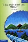 Buchcover Sing dein Lied den Meeren. Sevim Ak
