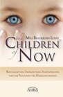 Buchcover THE CHILDREN OF NOW - Kristallkinder, Indigokinder, Sternenkinder und das Phänomen der Übergangskinder