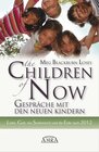 Buchcover THE CHILDREN OF NOW - Was die Neuen Kinder zu berichten haben