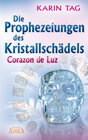 Buchcover Die Prophezeiungen des Kristallschädels Corazon de Luz. Ein Licht berührt die Erde