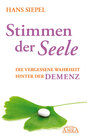 Buchcover Stimmen der Seele. Die vergessene Wahrheit hinter der Demenz