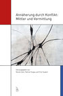 Buchcover Annäherung durch Konflikt: Mittler und Vermittlung