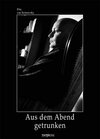 Buchcover Aus dem Abend getrunken