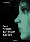 Buchcover Zwei Aspirin für meinen Kaffee