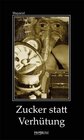 Buchcover Zucker statt Verhütung