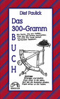 Buchcover Das 300-Gramm-Buch