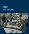 Buchcover Bilder über Leipzig - Das Buch - in deutscher Sprache