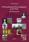 Buchcover 50 Französische Erinnerungsorte in der Pfalz