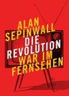 Buchcover Die Revolution war im Fernsehen