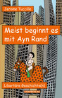 Buchcover Meist beginnt es mit Ayn Rand