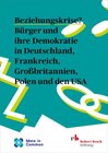 Buchcover Beziehungskrise?Bürger und ihre Demokratie in Deutschland,Frankreich,Großbritannien, Polen und den USA