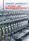 Buchcover Jenaer Jahrbuch zur Technik- und Industriegeschichte 2013 (Band 16)