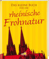 Buchcover Das kleine Buch für die rheinische Frohnatur