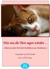 Buchcover Was uns die Tiere sagen würden...