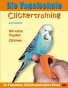 Buchcover Die Vogelschule. Clickertraining für Papageien, Sittiche und andere Vögel