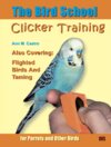 Buchcover The Bird School. Clicker Training for Parrots and Other Birds