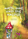 Buchcover Matti, Joke und die Waldlü