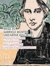 Buchcover Wege zu Gabriele Münter und Käthe Kollwitz