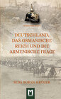 Buchcover Deutschland, das Osmanische Reich und die Armenische Frage