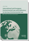 Buchcover International European Environmental Law with Reference to German Environmental Law